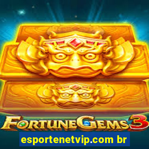 esportenetvip.com br